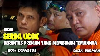 KISAH SERDA UCOK MEMBERANTAS PREMAN DI LP CEBONGAN #kopassus #serdaucok