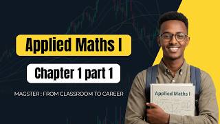 Applied Mathematics I Chapter 1 Part 1 በአማርኛ