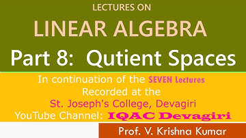 Linear Algebra - Part 8 - Quotient Space
