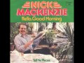Nick mackenzie  hello good morning