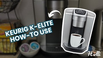 How to Use Keurig K-Elite: Complete Guide (All Features Explained)