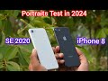 IPhone 8 VS SE 2nd Generation Portraits Test in 2024 | 2024 ka King Kon🤔