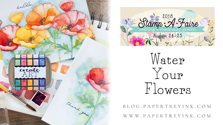 Stamp-A-Faire 2018: Water Your Flowers With Betsy ...