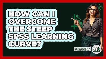How Can I Overcome The Steep SPSS Learning Curve? - The Friendly Statistician