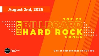 Billboard Hot Hard Rock Songs Top 25 | Streaming | Digital Song Sales  (August 2nd, 2025)