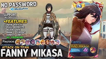 New!! Script Skin Fanny Attack on Titan Mikasa - Full Background & Sound - No Password