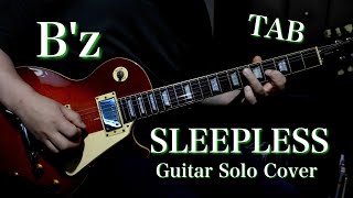 【TAB】B'z - SLEEPLESS Guitar Solo Cover