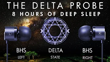 The Delta Probe - 8 hours of Deep Sleep