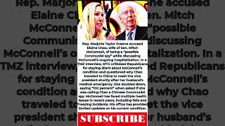 Marjorie Taylor Greene Calls Mitch McConnell’s Wife ‘Possible Communist Spy’