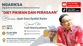 NGARIKSA 4 | DIET PIKIRAN DAN PERASAAN | SYAIFUL KARIM #motivasi #inspiration #spirituality