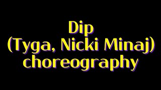 Dip choreography #안무 #안무영상 #안무가 #힙합 #hiphop #choreography #dip #tyga #nickiminaj