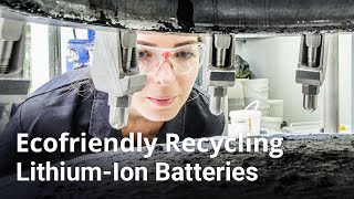 Ecofriendly Recycling of Lithium-Ion Batteries with Duesenfeld