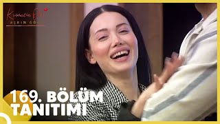 Kısmetse Olur: Aşkın Gücü 169. Bölüm Tanıtımı