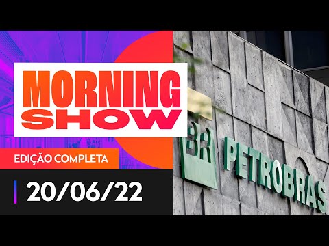 CPI DA PETROBRAS - MORNING SHOW - 20/06/22