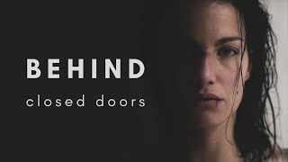 BEHIND CLOSED DOORS | Short Movie | Domestic Violence