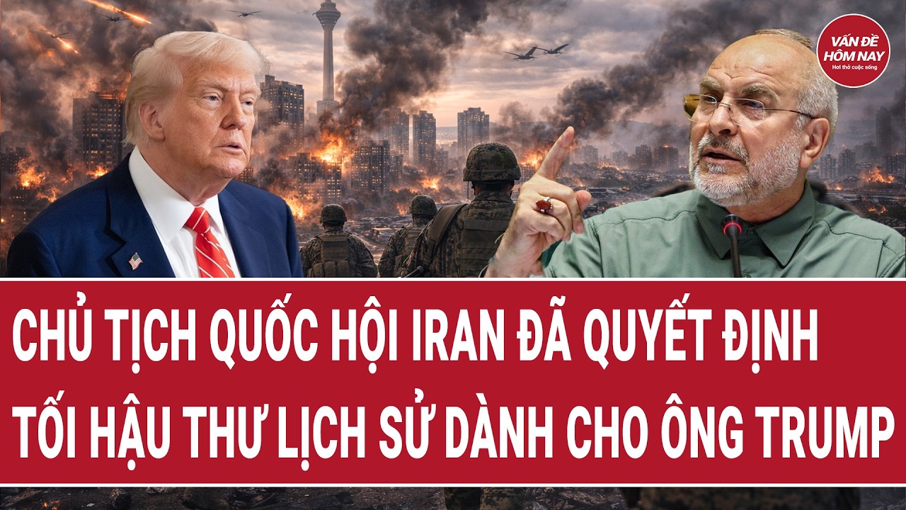 🔴[Trực tiếp] Chủ tịch quốc hội Iran đã quyết định, tối hậu thư lịch sử dành cho ông Trump