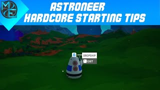Astroneer Hardcore Starting Tips