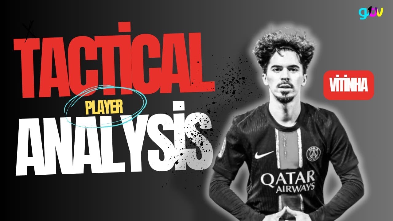 Tactical Player Analysis: Vitinha | 'ABSOLOUTE BALLER!'