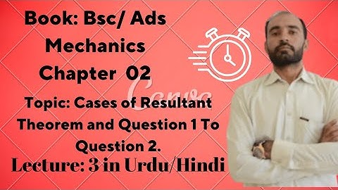 Bsc Mechanics Chapter 2 | Resultant of Two Forces | engineering mechanics | Lecture 3