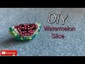 3D watermelon slice beading tutorial