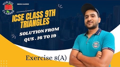 Triangles ICSE class 9th Mathematics Solutions Exercise 8(A) OP Malhotra Solutions