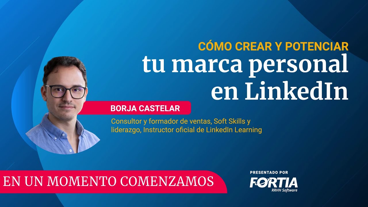 Cómo crear y potenciar tu marca personal en LinkedIn