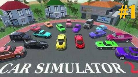 Tutorial & Starting | Car Simulator 2 Gameplay #1
