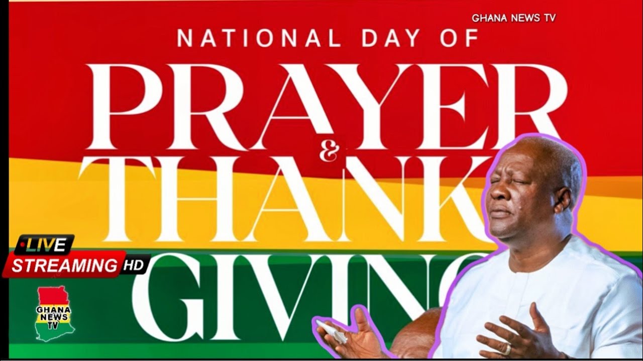 LIVE: Prez John Mahama & Ghanaian Christians hold National Day of Prayer and Thanksgiving
