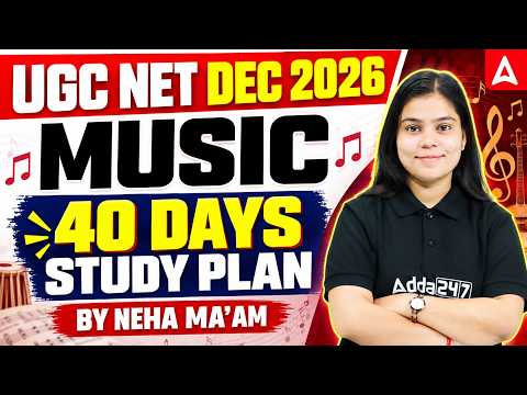 UGC NET Music 40 Days Study Plan | Dec 2026 Exam Preparation Strategy