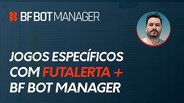 CONFIGURAR BOTS PARA JOGOS ESPECÍFICOS COM FUTALERTA + BF BOT MANAGER!