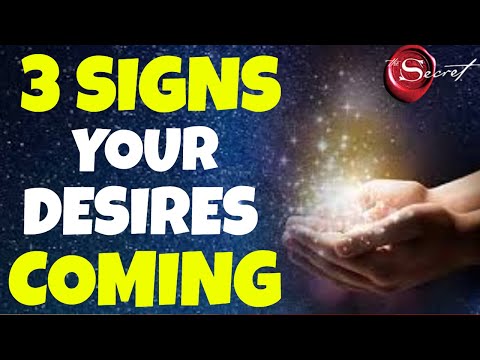 3 Signs You Are Receiving What You Want VERY Soon | The Secret | Law of Attraction