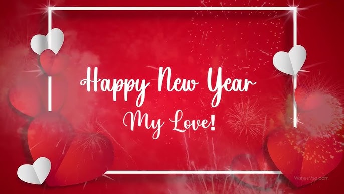 Happy New Year My Love | New Year 2024 Wishes For Boyfriend & Girlfriend || WishesMsg.com - YouTube