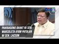 TV PATROL: Panibagong banat ni Sen. Marcoleta ayaw patulan ni Sen. Lacson