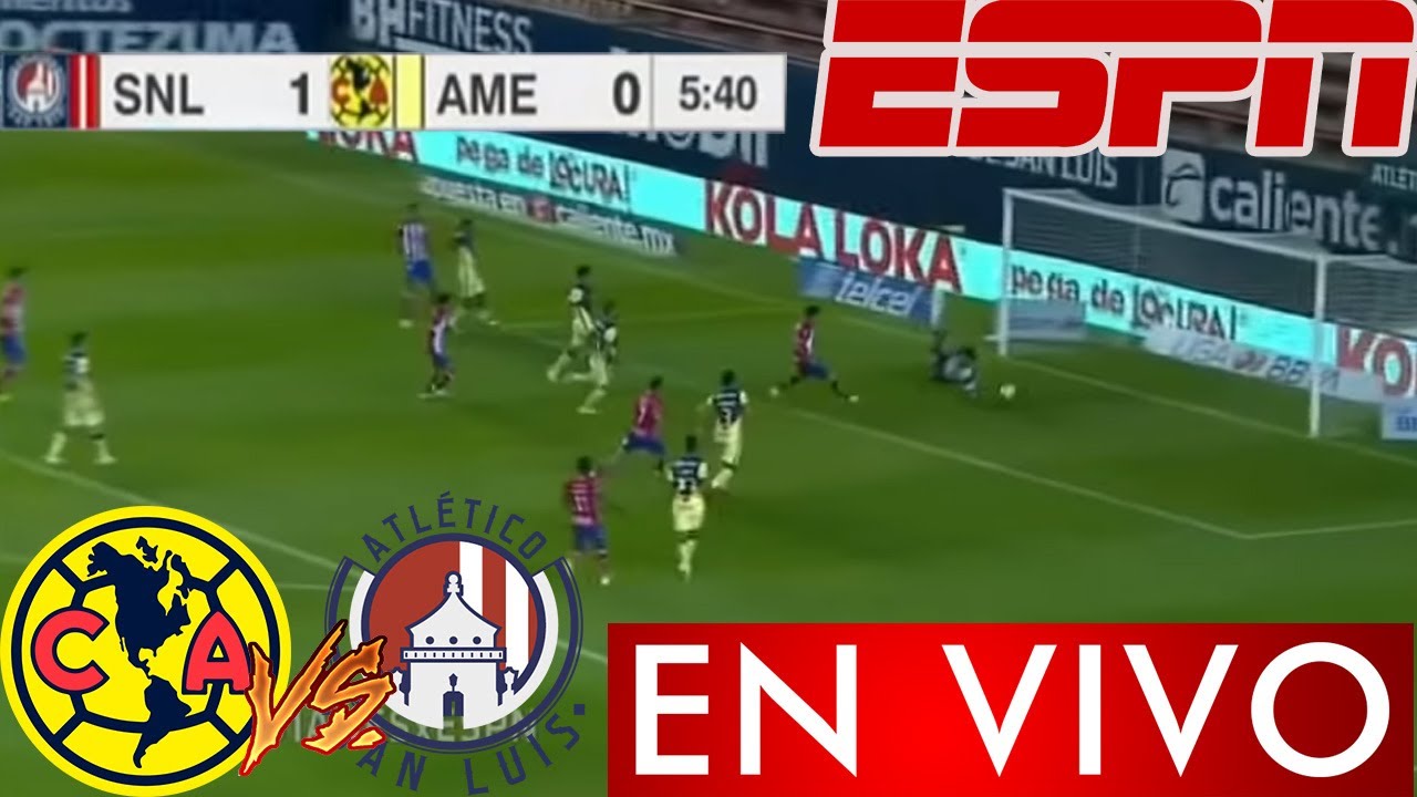 America Vs San Luis EN VIVO, Donde Ver El Partido EN VIVO, ATL DE SAN ...