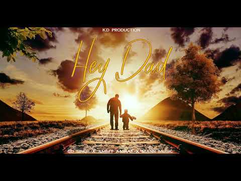 Hey Dad ( Full Song ) GD Singh || New Punjabi Song 2024 || Latest Punjabi Song 2024 || KD Production