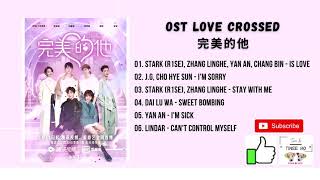 FULL OST Love Crossed OST 2021 完美的他 OST