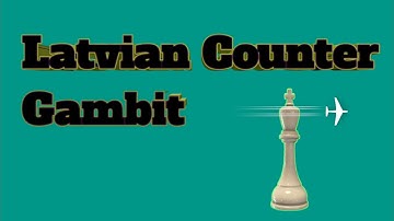 Latvian Counter Gambit
