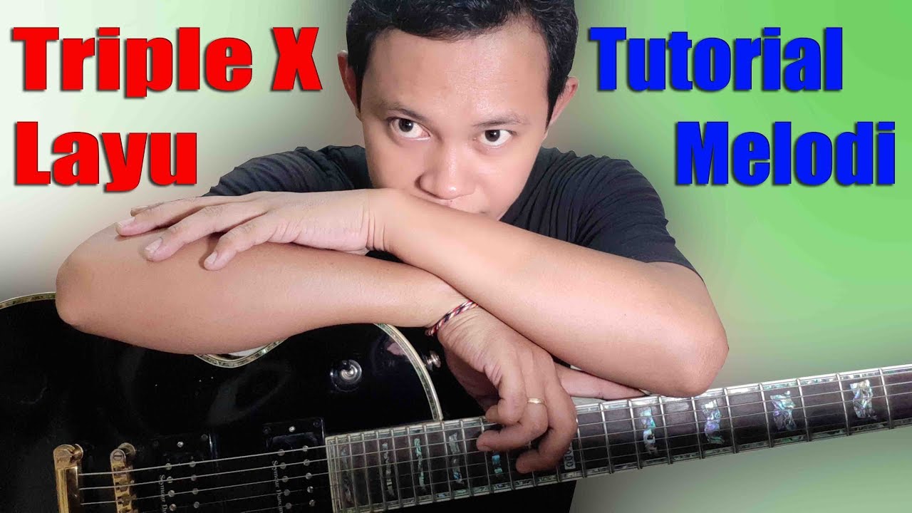 Tutorial melodi Triple X - Layu - YouTube