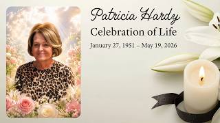 Patricia Hardy Celebration of Life Service | 5/29/26