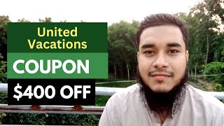 United Vacations $400 OFF Coupon Code - United Vacations Discount And Promo Code