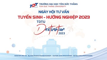 TDTU Event | Ngày hội Tư vấn tuyển sinh - Hướng nghiệp TDTU Destination 2023 (Buổi sáng)