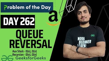 Day 262 -Queue Reversal | JAVA | C++  | GFG POTD | 16 July