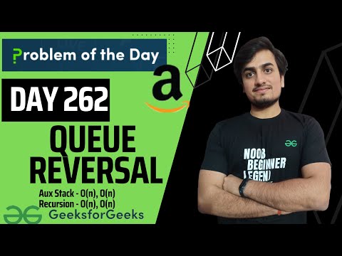 Day 262 -Queue Reversal | JAVA | C++  | GFG POTD | 16 July