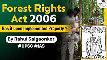 What is Forest Rights Act 2006? Has it been implemented with compliance since 15 years? | UPSC