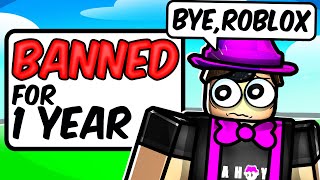 I Got BANNED From Roblox for a YEAR… This Is What Happened