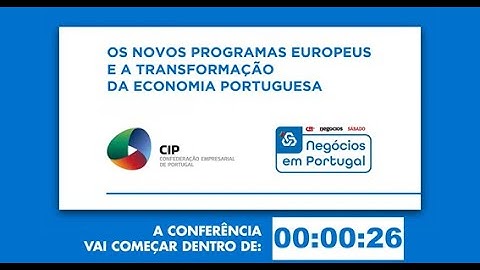 Conferência CIP/CGD - Os novos Programas Europeus e a Transformação da Economia Portuguesa