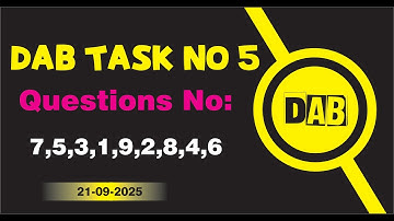 DAB Task No 5 | Questions No 7,5,3,1,9,2,8,4,6