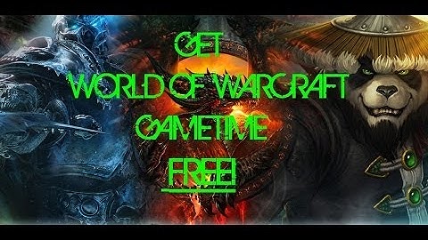 How to get free gametime for World Of Warcraft (no downloads or surveys)