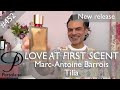 Marcantoine barrois tilia perfume review on persolaise love at first scent episode 452