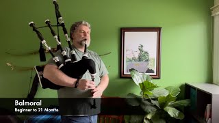 Balmoral. Beginner to 21 Months. Great Highland Bagpipes.